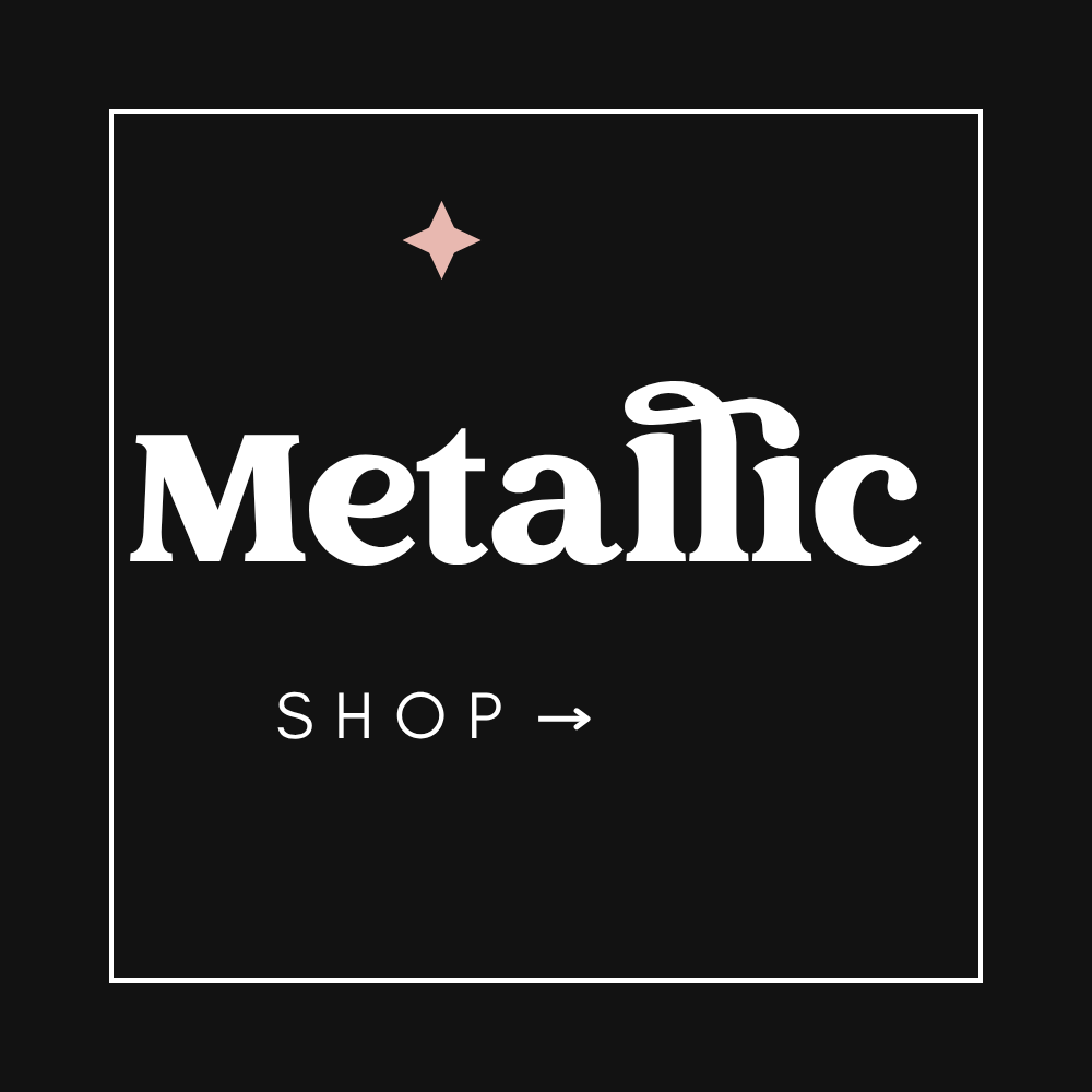 Metallic